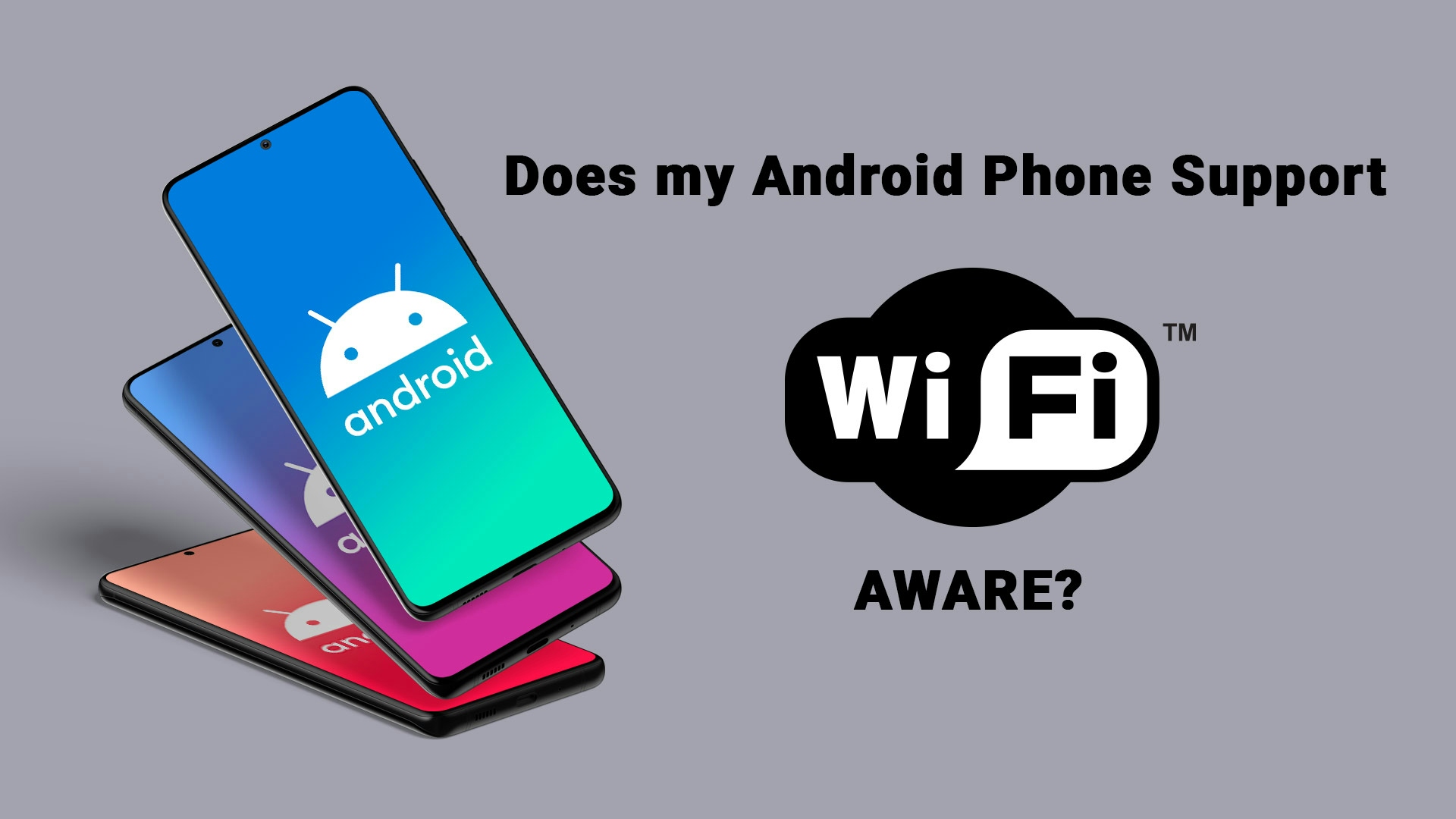 does-my-android-phone-support-wi-fi-aware