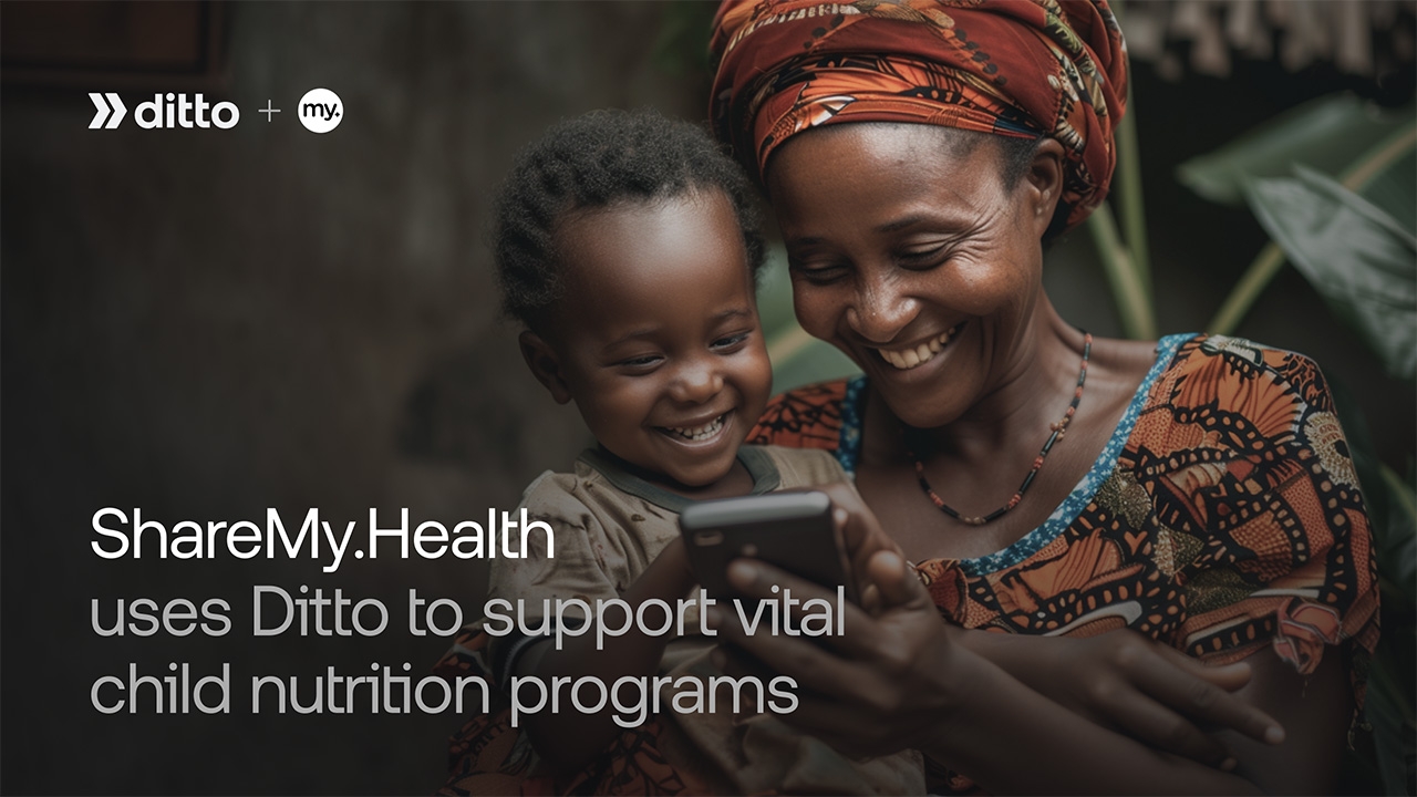 sharemyhealth-uses-ditto-to-support-child-nutrition-programs-in-developing-nations