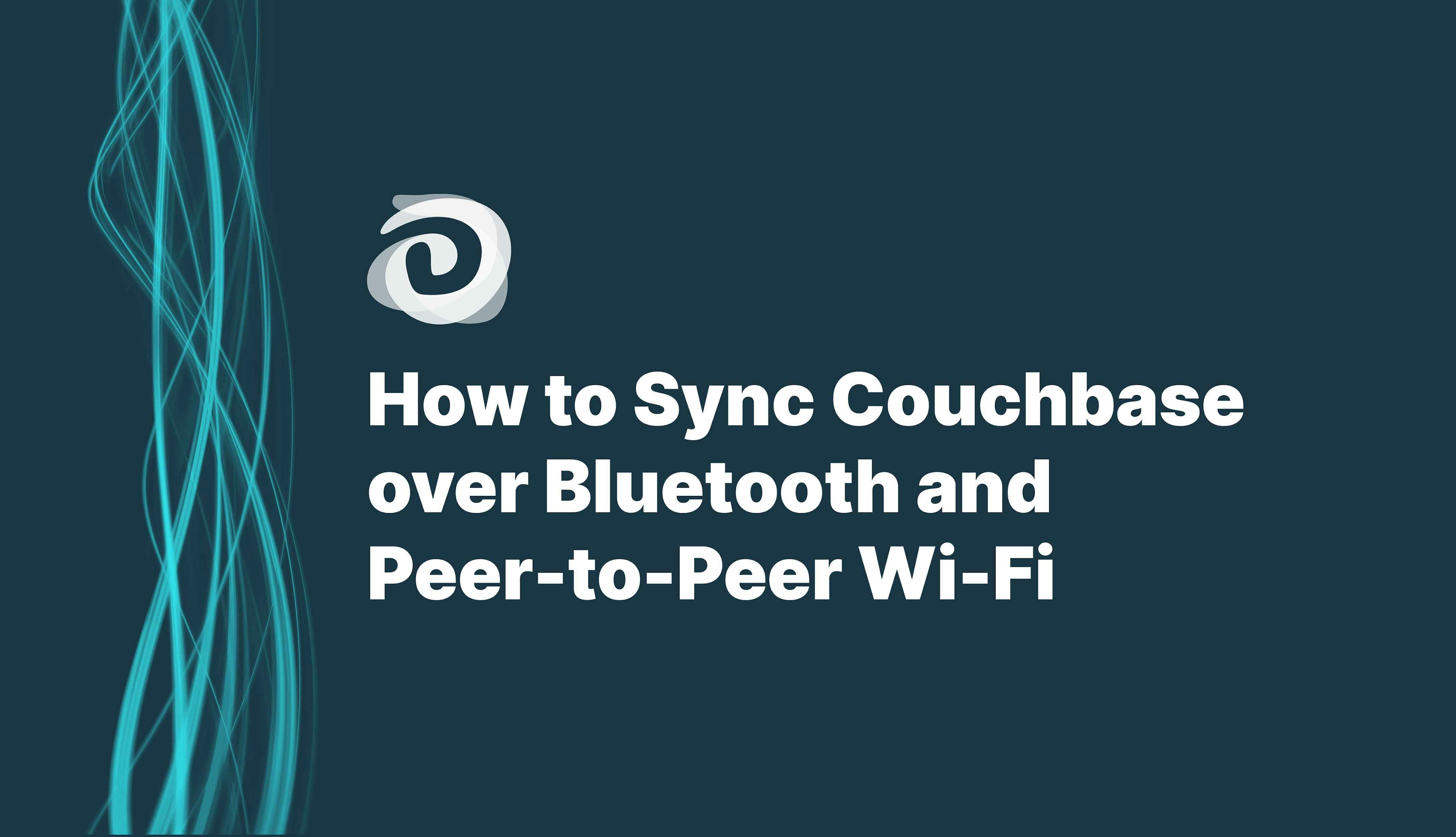 sync-couchbase-over-bluetooth-and-peer-to-peer-wifi